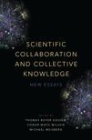 Scientific Collaboration and Collective Knowledge: New Essays