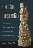 Hindu God, Christian God: How Reason Helps Break Down the Boundaries Between Religions
