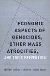Economic Aspects of Genocides, Other Mass Atrocities, and Their Preventions