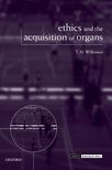 Book cover for Ethics and the Acquisition of Organs