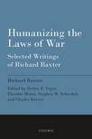 Book cover for Humanizing the Laws of War: Selected Writings of Richard Baxter