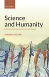Science and Humanity: A Humane Philosophy of Science and Religion