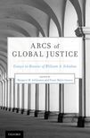 Book cover for Arcs of Global Justice: Essays in Honour of William A. Schabas