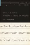 Book cover for Brian Eno's Ambient 1: Music for Airports