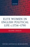 Book cover for Elite Women in English Political Life c.1754-1790