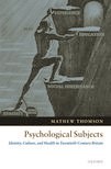 Book cover for Psychological Subjects: Identity, Culture, and Health in Twentieth-Century Britain