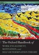 Book cover for The Oxford Handbook of Work Engagement, Motivation, and Self-Determination Theory