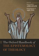 Book cover for The Oxford Handbook of the Epistemology of Theology