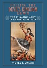 Pulling the Devil's Kingdom Down: The Salvation Army in Victorian Britain 