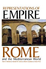 Representations of Empire: Rome and the Mediterranean World