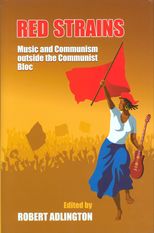 Red Strains: Music and Communism Outside the Communist Bloc