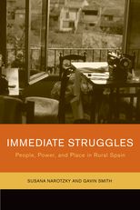 Immediate Struggles: People, Power, and Place in Rural Spain
