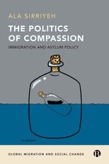 Book cover for The Politics of Compassion: Immigration and Asylum Policy