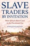 Book cover for Slave Traders by Invitation: West Africa's Slave Coast in the Precolonial Era