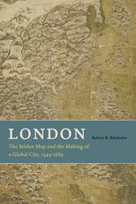 Book cover for London: The Selden Map and the Making of a Global City, 1549-1689