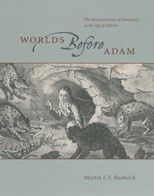 Book cover for Worlds Before Adam: The Reconstruction of Geohistory in the Age of Reform