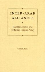 Book cover for Inter-Arab Alliances: Regime Security and Jordanian Foreign Policy