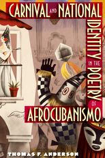 Carnival and National Identity in the Poetry ofAfrocubanismo