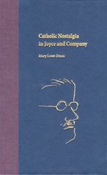 Book cover for Catholic Nostalgia in Joyce and Company