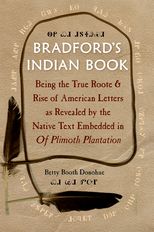 Book cover for Bradford's Indian Book: Being the True Roote & Rise of American Letters as Revealed by the Native Text Embedded in Of Plimoth Plantation