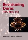 Revisioning Duras: Film, Race, Sex