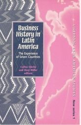 Business History in Latin America: The Experience of Seven Countries