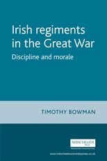 Book cover for Irish Regiments in the Great War: Discipline and Morale