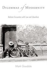 Book cover for Dilemmas of Modernity: Bolivian Encounters with Law and Liberalism