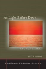 As Light Before Dawn: The Inner World of a Medieval Kabbalist