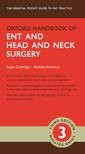 Oxford Handbook of ENT and Head and Neck Surgery (3 edn)