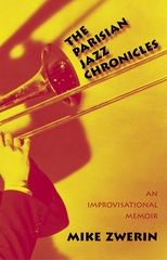 Book cover for The Parisian Jazz Chronicles: An Improvisational Memoir