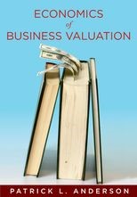 The Economics of Business Valuation: Towards a Value Functional Approach