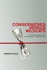 Book cover for Conservatives Versus Wildcats: A Sociology of Financial Conflict