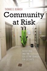 Community at Risk: Biodefense and the Collective Search for Security