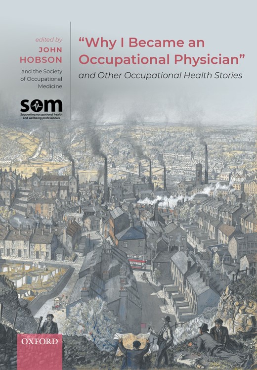 Book cover for "Why I Became an Occupational Physician" and Other Occupational Health Stories