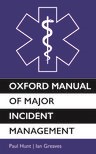 Book cover for Oxford Manual of Major Incident Management