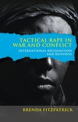 Tactical Rape in War and Conflict: International Recognition and Response