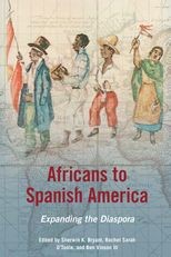 Book cover for Africans to Spanish America: Expanding the Diaspora