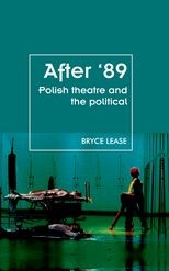 After '89: Polish Theatre and the Political