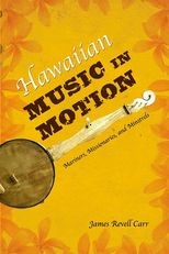 Book cover for Hawaiian Music in Motion: Mariners, Missionaries, and Minstrels