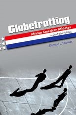 Book cover for Globetrotting: African American Athletes and Cold War Politics