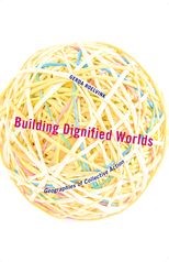 Building Dignified Worlds: Geographies of Collective Action