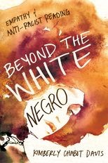 Beyond the White Negro: Empathy and Anti-Racist Reading