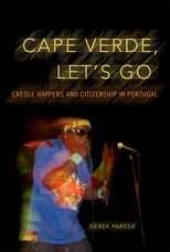 Cape Verde, Let's Go: Creole Rappers and Citizenship in Portugal