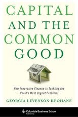 Capital and the Common Good: How Innovative Finance is Tackling the World's Most Urgent Problems