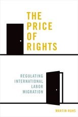 Book cover for The Price of Rights: Regulating International Labor Migration