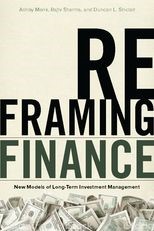 Reframing Finance: New Models of Long-Term Investment Management