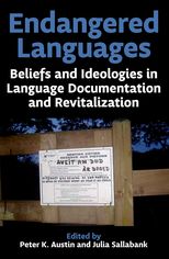 Endangered Languages: Beliefs and Ideologies in Language Documentation and Revitalization