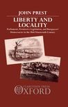 Book cover for Liberty and Locality: Parliament, Permissive Legislation, and Ratepayers' Democracies in the Nineteenth Century