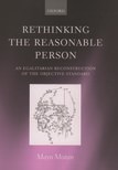 Book cover for Rethinking the Reasonable Person: An Egalitarian Reconstruction of the Objective Standard